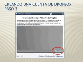 CREANDO UNA CUENTA DE DROPBOX
PASO 3
 