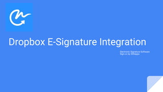 Dropbox E-Signature Integration
Electronic Signature Software
Sign.cc by 500apps
 