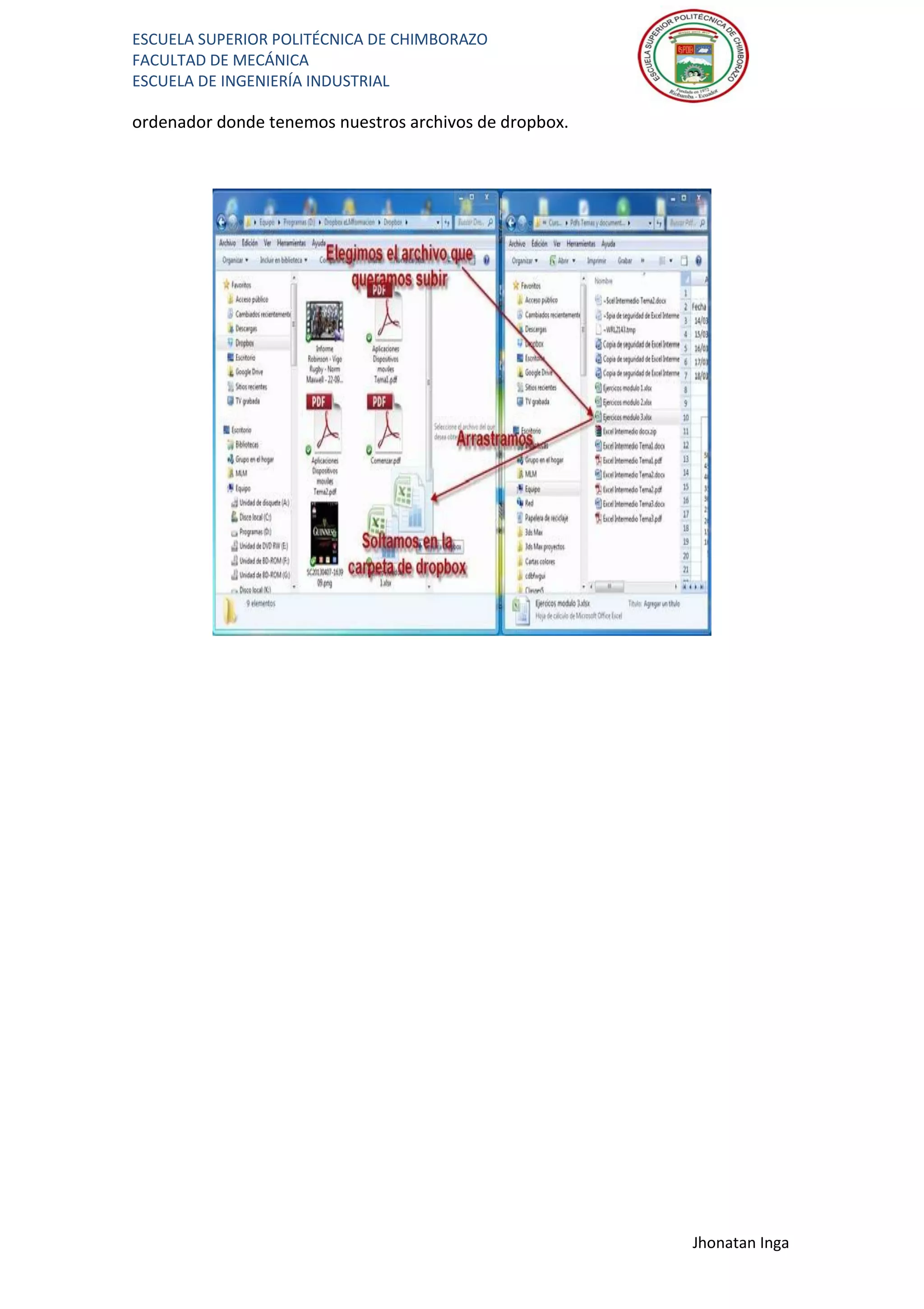 ESCUELA SUPERIOR POLITÉCNICA DE CHIMBORAZO
FACULTAD DE MECÁNICA
ESCUELA DE INGENIERÍA INDUSTRIAL
Jhonatan Inga
ordenador donde tenemos nuestros archivos de dropbox.
 