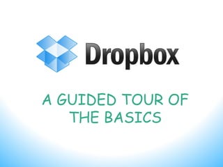 A GUIDED TOUR OF
THE BASICS

 
