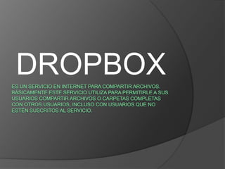 DROPBOX
 