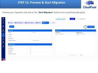 STEP 12: Preview & Start Migration
Preview your migration and click on the “Start Migration” button once everything looks good.
 