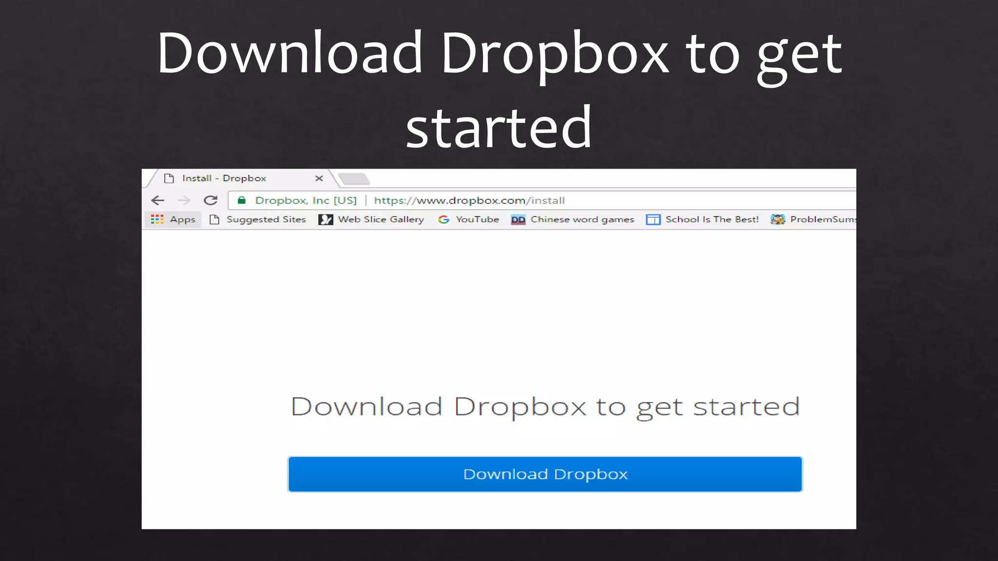 Download Dropbox to get
started
 
