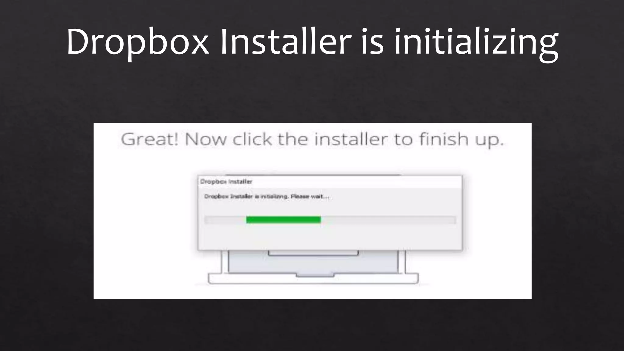 Dropbox Installer is initializing
 