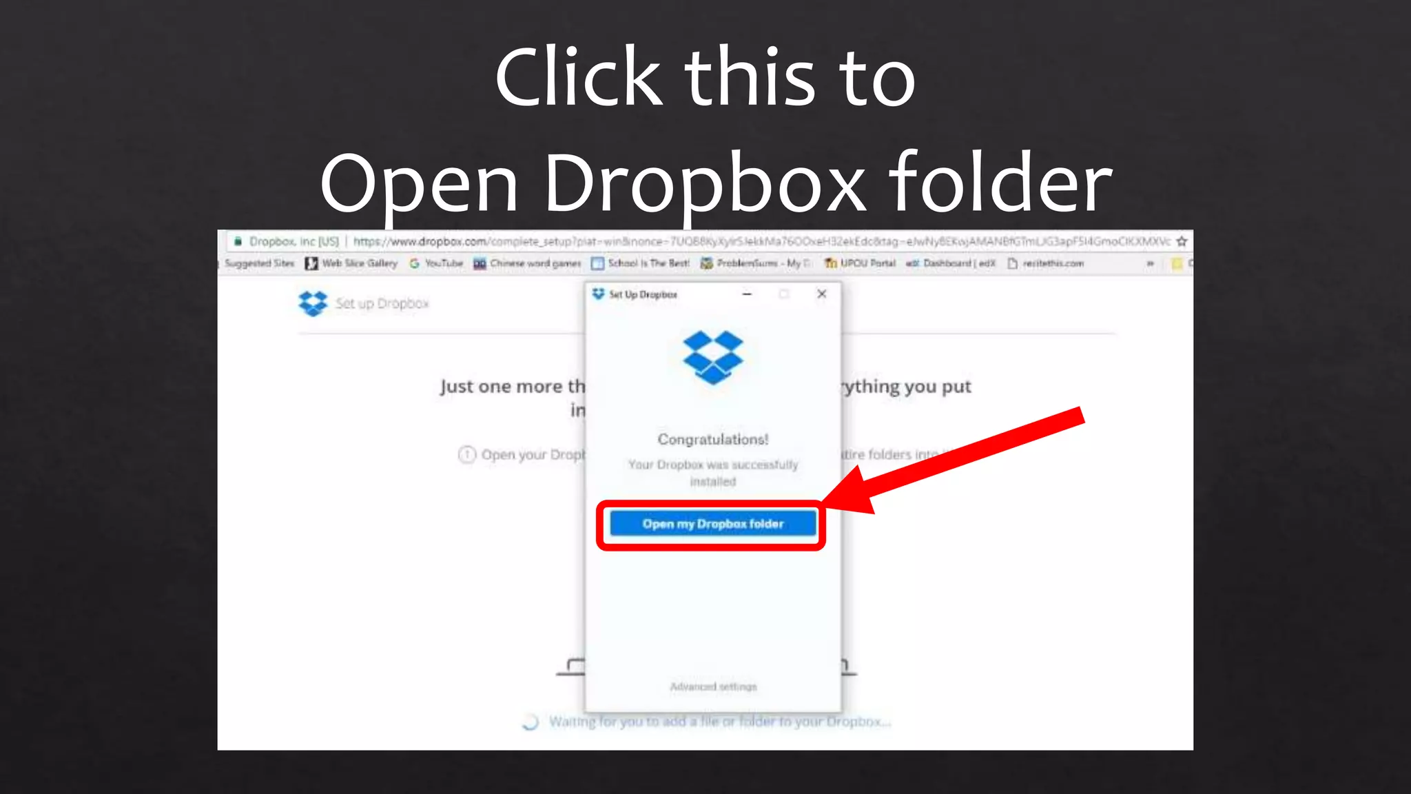 Click this to
Open Dropbox folder
 