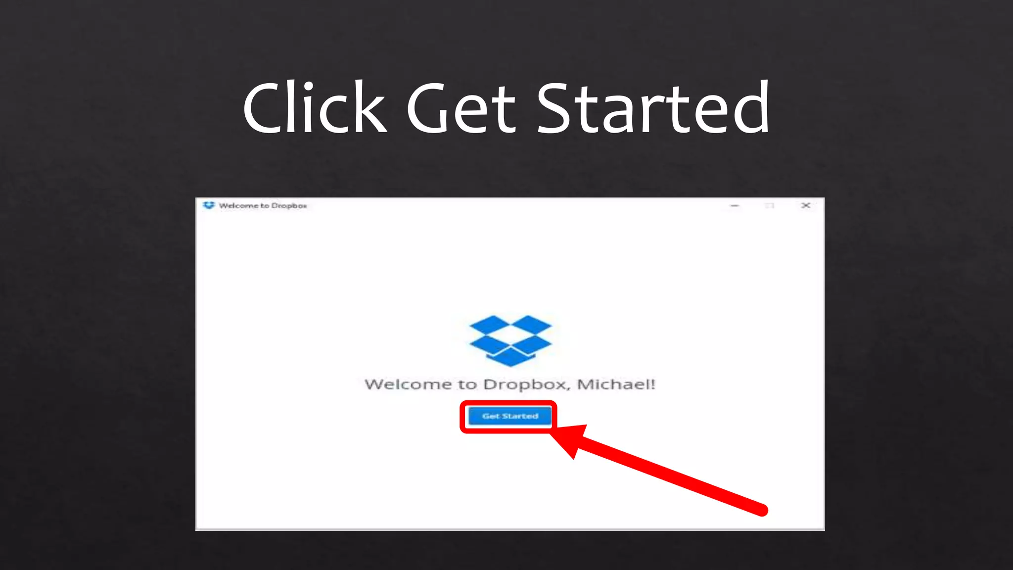 Click Get Started
 