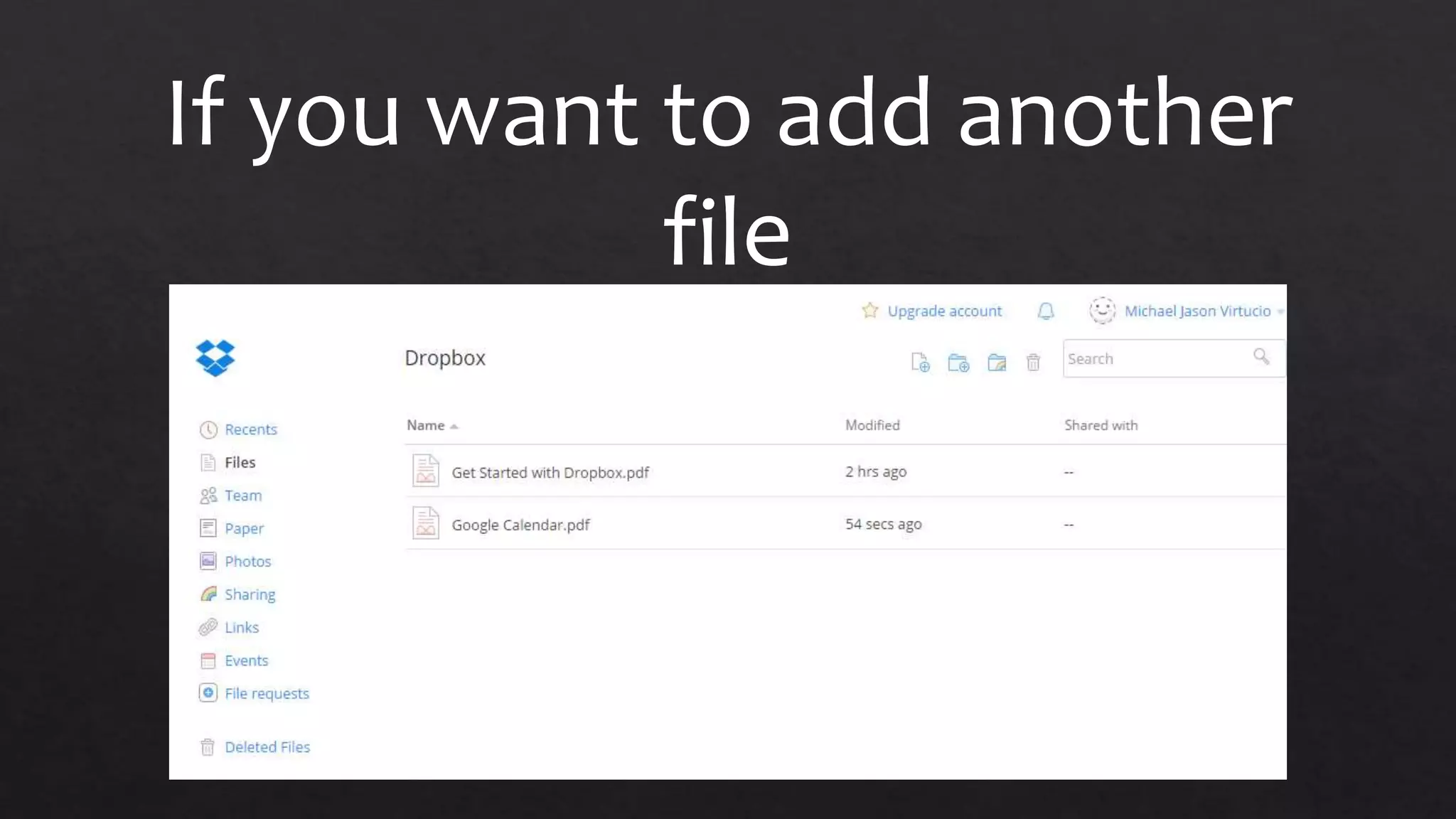 If you want to add another
file
 