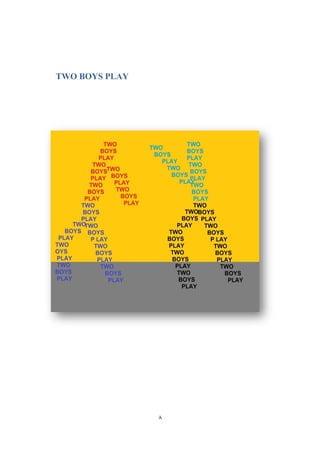 8
TWO BOYS PLAY
 