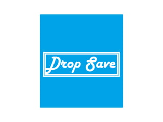 Drop save