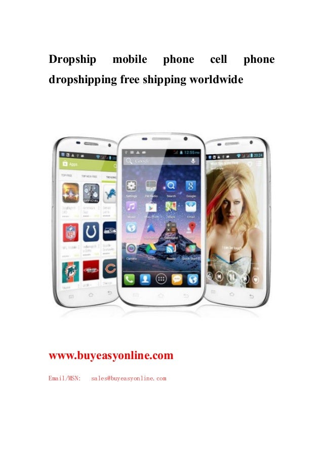 Dropship mobile phone cell phone dropshipping free shipping worldwide