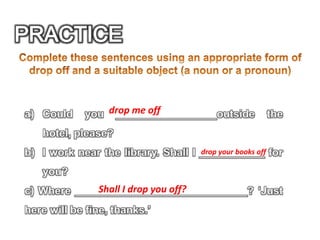 Drop Somebody Or Something Off Ppt Free Download