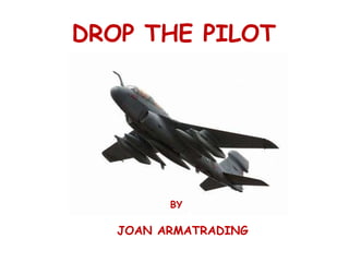 BY JOAN ARMATRADING DROP THE PILOT 