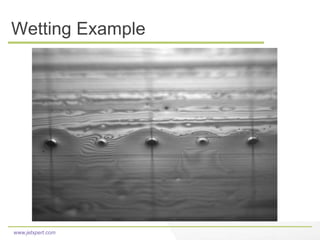 www.jetxpert.com
Wetting Example
 