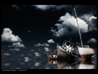 For Ever & Ever  – Jaffa Port 