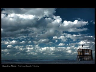 Standing Alone  – Frishman Beach, Tel-Aviv 