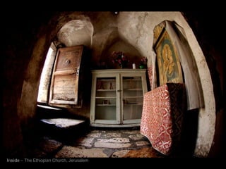 Inside  – The Ethiopian   Church, Jerusalem   