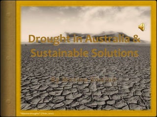 “Massive droughts” (Flickr, 2010) 
 
