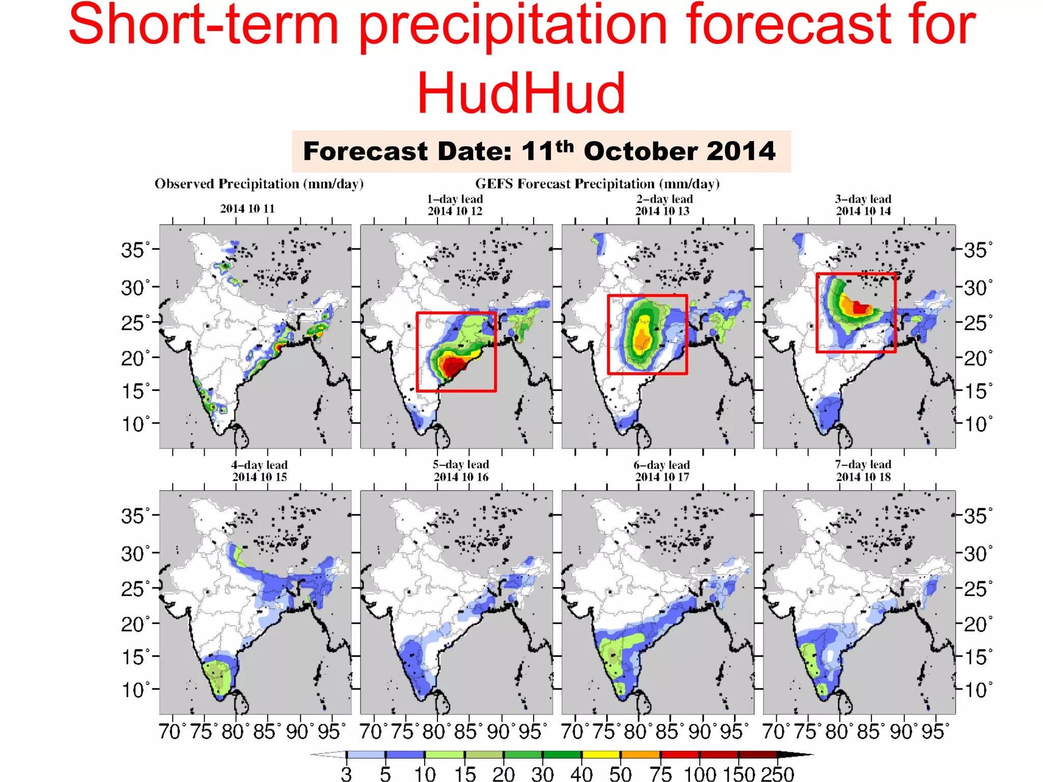 Short-term precipitation forecast for 
HudHud 
Forecast Date: 11th October 2014 
 