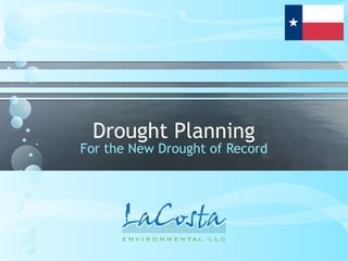 Drought Planning
For the New Drought of Record
 