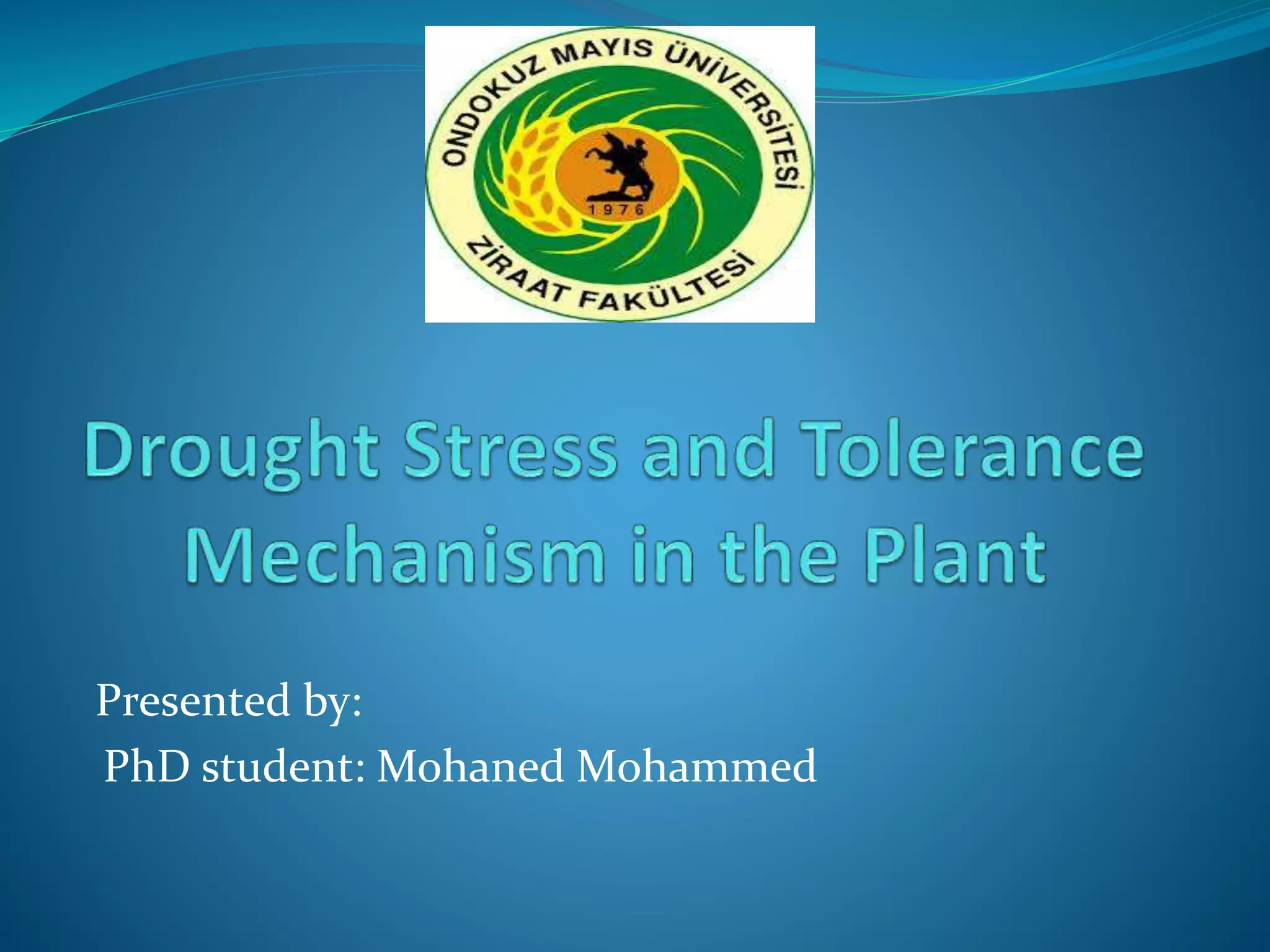 Drought stress and tolerance mechanisms in crops | PPTX