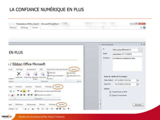 LA CONFIANCE NUMÉRIQUE EN PLUS




   Navaho est une marque de Risc Group IT Solutions
 