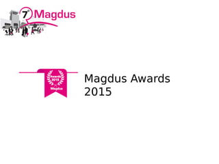 Magdus Awards
2015
 