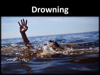 Drowning
 