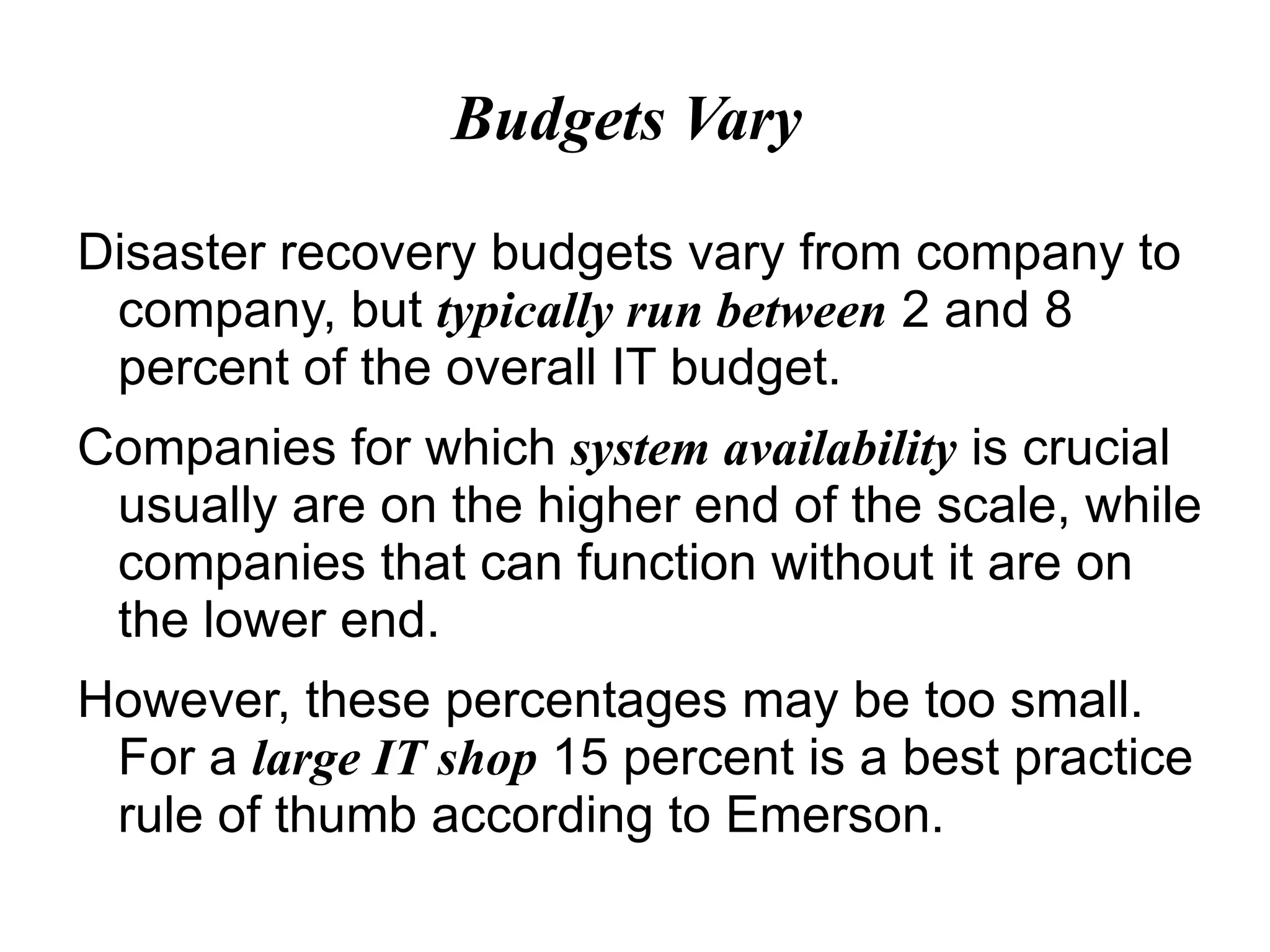 Both IT and the Business Units agree on which data and applications are most critical to the business and  