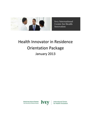 Health Innovator in Residence
Orientation Package
January 2013
 