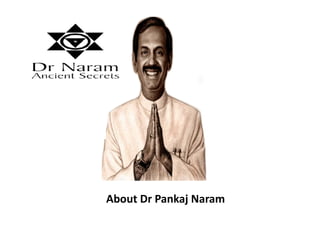 About Dr Pankaj Naram
 