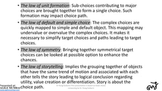 • The law of unit formation: Sub-choices contributing to major
choices are brought together to form a single choice. Such
...