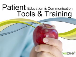 Tools & Training  Patient Education & Communication  