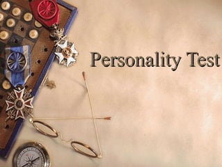 Personality Test

 