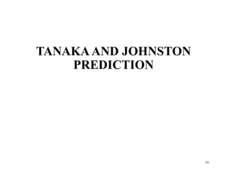 66
TANAKAAND JOHNSTON
PREDICTION
 