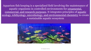 Aquarium Fish Keeping and Aquarium Maintenance | PPTX