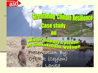 Presentation By:
OfERR (Ceylon)
   Sri Lanka
 
