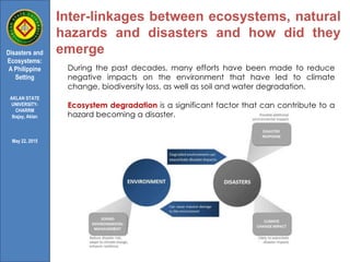 Disaster Management Ecosystem Disasters and Ecosystem: Philippine Setting | PPTX