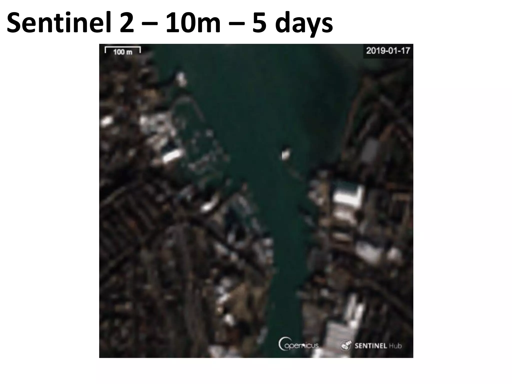 Sentinel 2 – 10m – 5 days