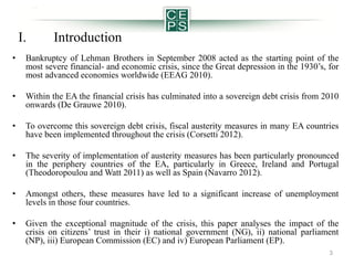 I.

Introduction

•

Bankruptcy of Lehman Brothers in September 2008 acted as the starting point of the
most severe financ...