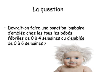 Ponction Lombaire 4 6 Semaines De Vie