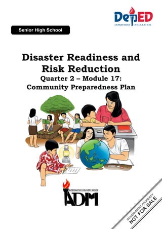 Disaster Readiness and
Risk Reduction
Quarter 2 – Module 17:
Community Preparedness Plan
 