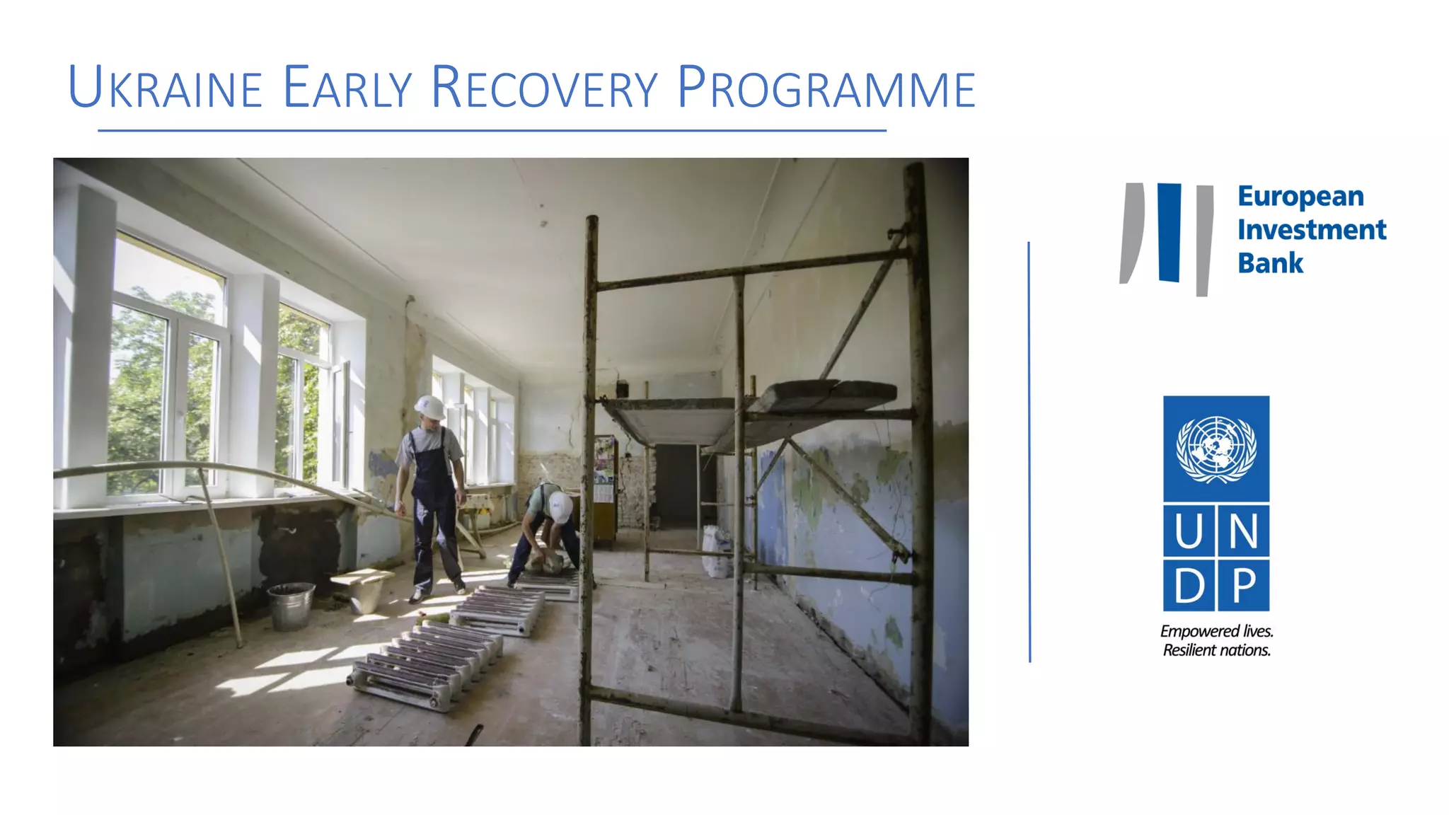 UKRAINE EARLY RECOVERY PROGRAMME
 