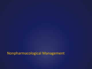 Nonpharmacological Management

 