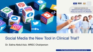 Social Media the New Tool in Clinical Trial?
Dr. Salina Abdul Aziz. MREC Chairperson
pressureUA/iStock
 