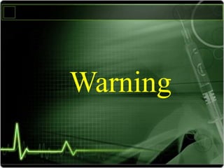Warning
 