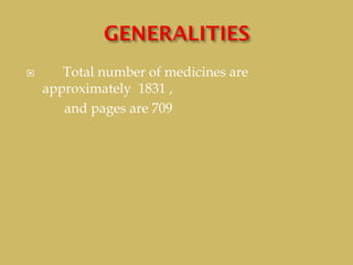  Total number of medicines are
approximately 1831 ,
and pages are 709
 