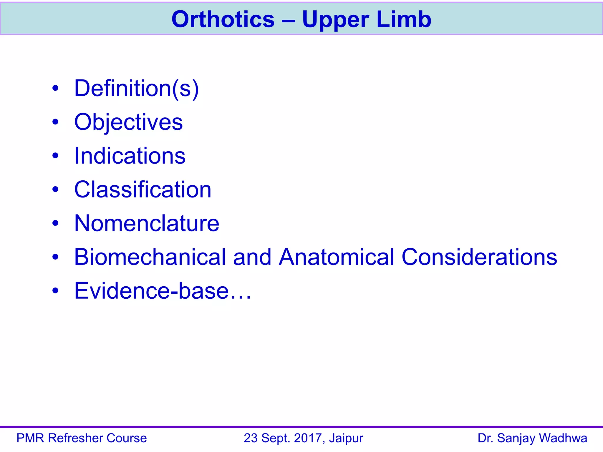 Upper Limb Orthotics - Dr Sanjay Wadhwa | PDF