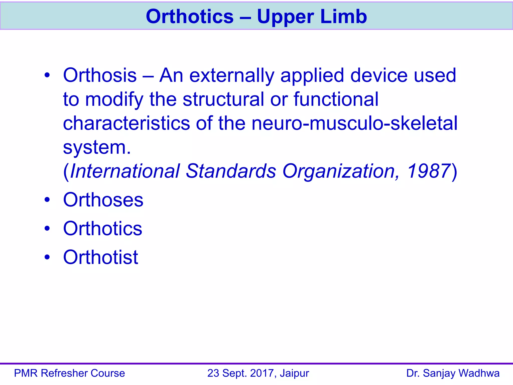 Upper Limb Orthotics - Dr Sanjay Wadhwa | PDF