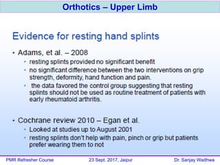Upper Limb Orthotics - Dr Sanjay Wadhwa