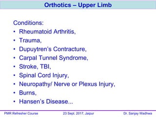 Conditions:
• Rheumatoid Arthritis,
• Trauma,
• Dupuytren’s Contracture,
• Carpal Tunnel Syndrome,
• Stroke, TBI,
• Spinal...